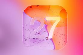 La nouvelle version IOS 27 arrivera bientôt en juin